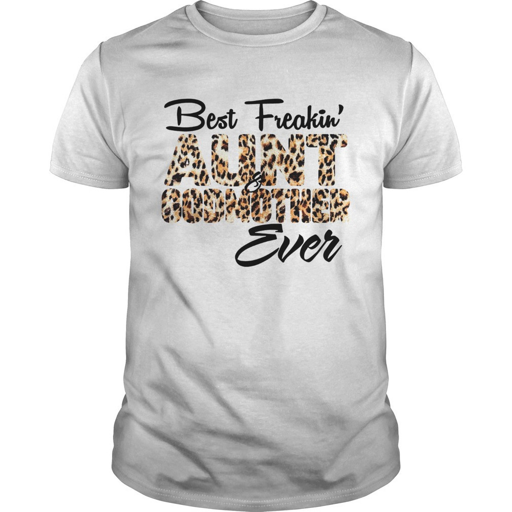 Best Freakin Aunt Godmother Leopard Shirt